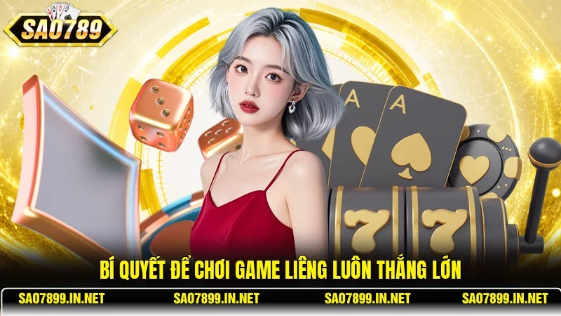 Bí quyết để chơi game Liêng luôn thắng lớn