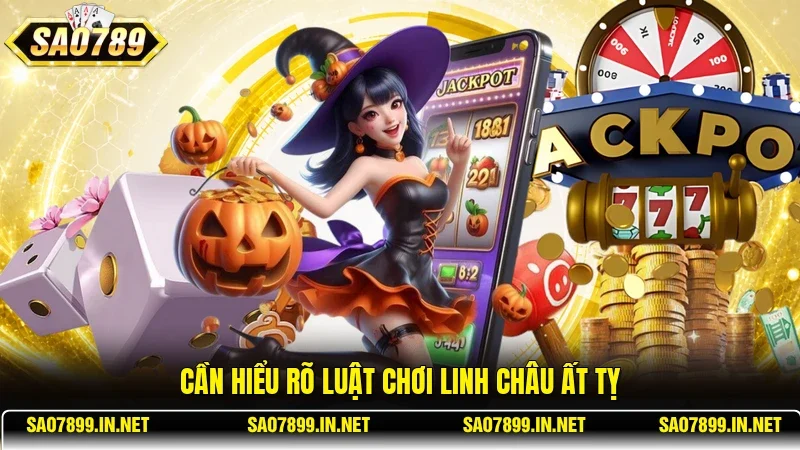 Cần hiểu rõ luật chơi Linh Châu Ất Tỵ 