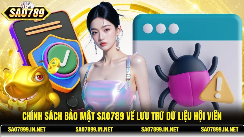 Chính sách bảo mật Sao789 về lưu trữ dữ liệu hội viên