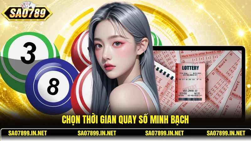 Chọn thời gian quay số minh bạch