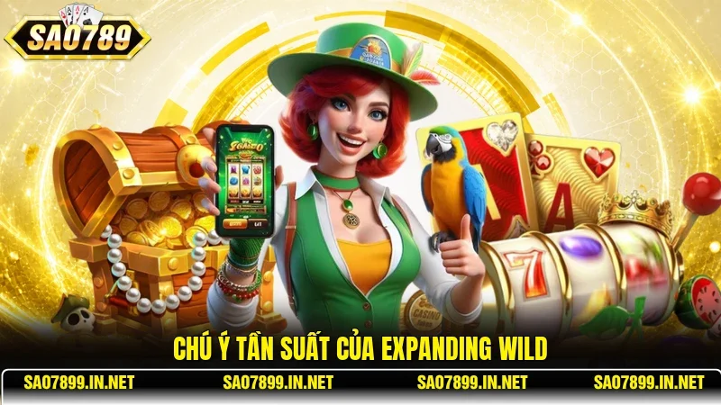 Chú ý tần suất của Expanding Wild