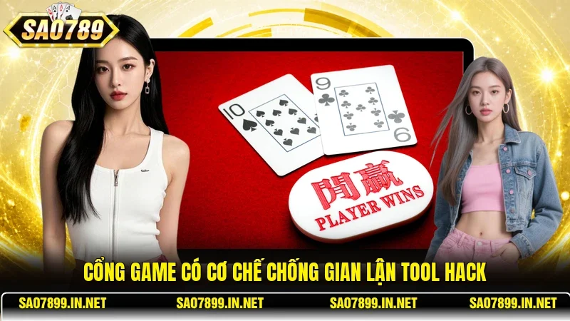 Cổng game có cơ chế chống gian lận tool hack