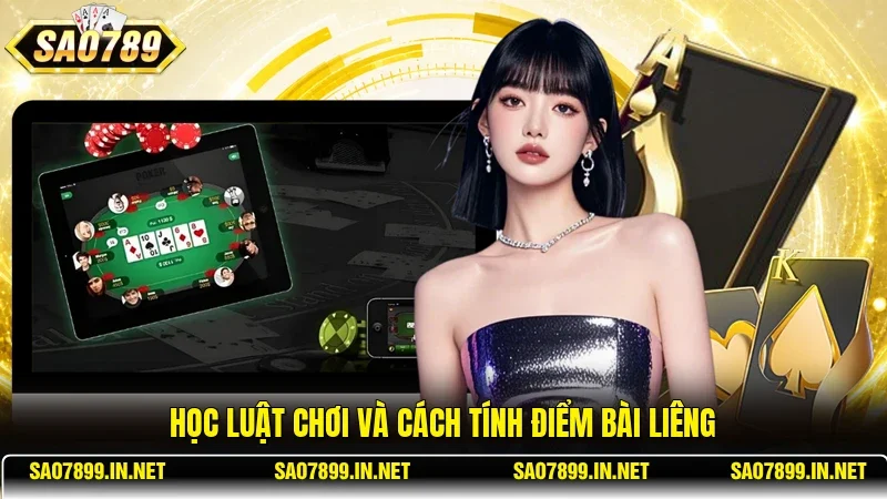 Học luật chơi và cách tính điểm bài Liêng