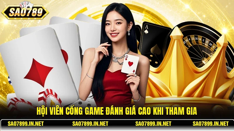 Hội viên cổng game đánh giá cao khi tham gia