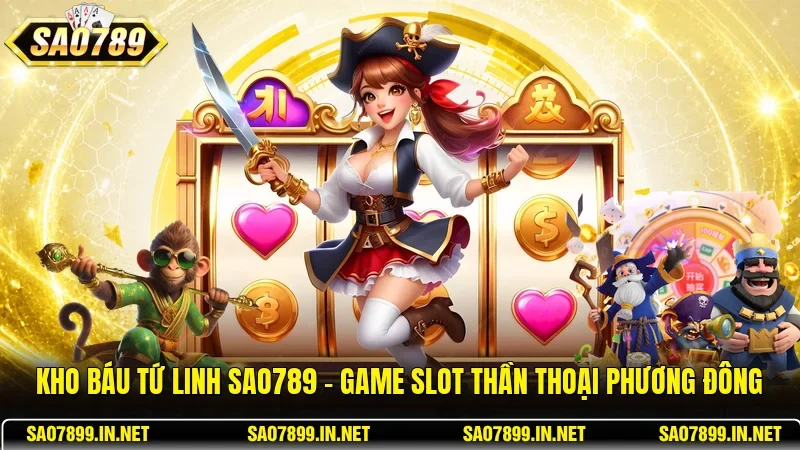 Kho Báu Tứ Linh Sao789 – Game Slot Thần Thoại Phương Đông