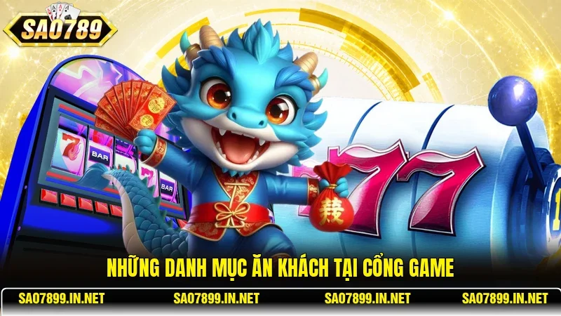 Những danh mục ăn khách tại cổng game