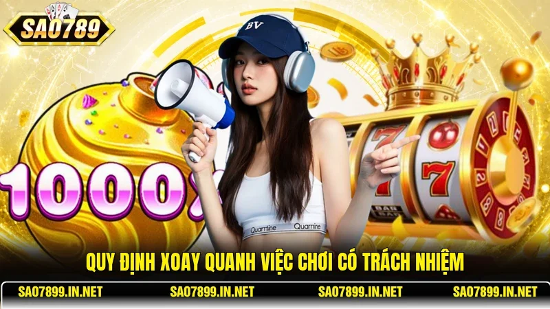 Quy định xoay quanh việc chơi có trách nhiệm