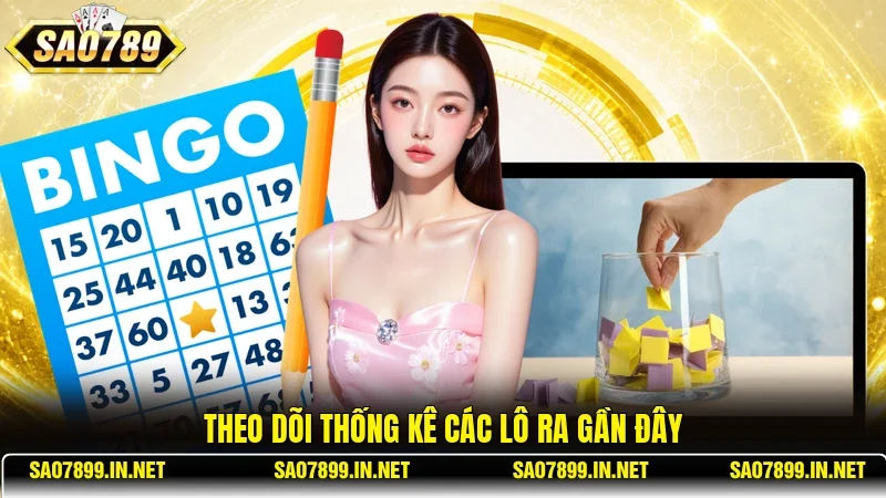 Theo dõi thống kê các lô ra gần đây