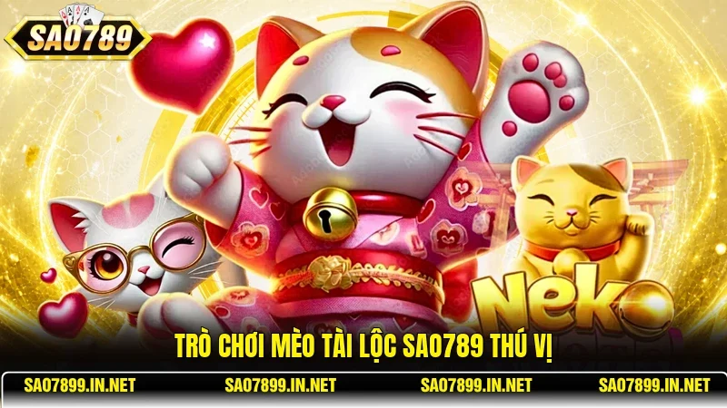 Trò chơi Mèo Tài Lộc Sao789 thú vị