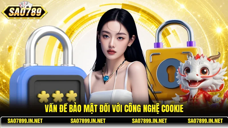 Vấn đề bảo mật đối với công nghệ Cookie
